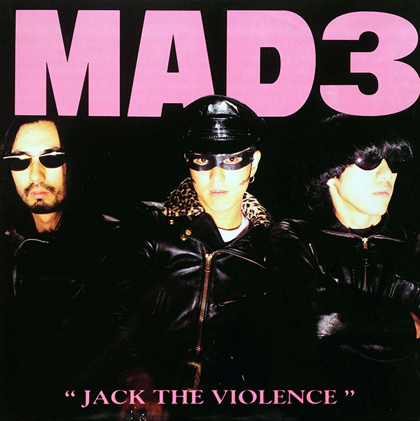 MAD3 – Jack The Violence(1996,  Time Bomb Records)