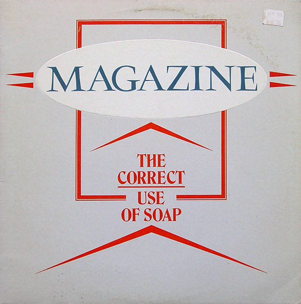 MAGAZINE – The Correct Use Of Soap(1980, Virgin)