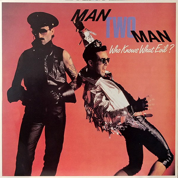 MAN TWO MAN – Who Knows What Evil?(1986, Nightmare Records)