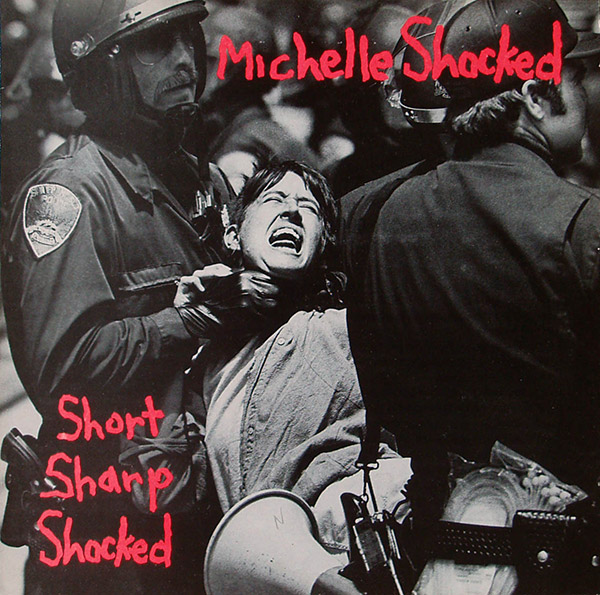 MICHELLE SHOCKED – Short Sharp Shocked(1988, Mercury)