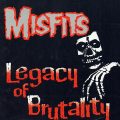 MISFITS – Legacy Of Brutality(1985/1989, Plan 9)