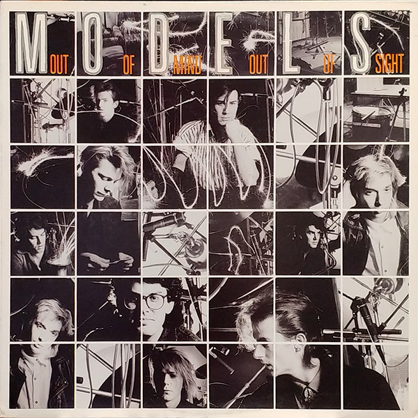 THE MODELS – Out Of Mind Out Of Sight(1985, Geffen Records)