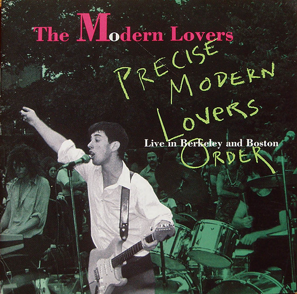 THE MODERN LOVERS – Precise Modern Lovers Order: Live In Berkeley And Boston(1994, Rounder)