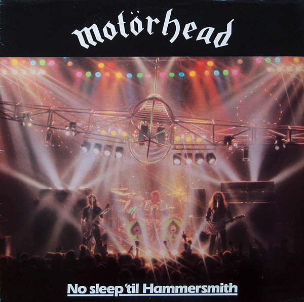 MOTÖRHEAD – No Sleep ‘Til Hammersmith(1981, Bronze)