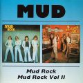 MUD – Mud Rock/Mud Rock Vol II(1998, BGO)