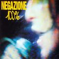 NEGAZIONE – 100%(1990, We Bite)