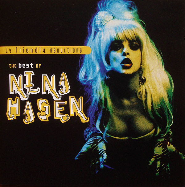 NINA HAGEN – 14 Friendly Abductions: The Best Of Nina Hagen(1996, Sony Music)