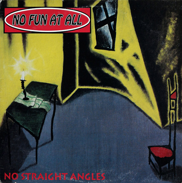 NO FUN AT ALL – No Straight Angles(1995,  Theologian Records)