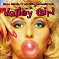 V/A – Valley Girl(More Music From The Soundtrack(1995, Rhino)