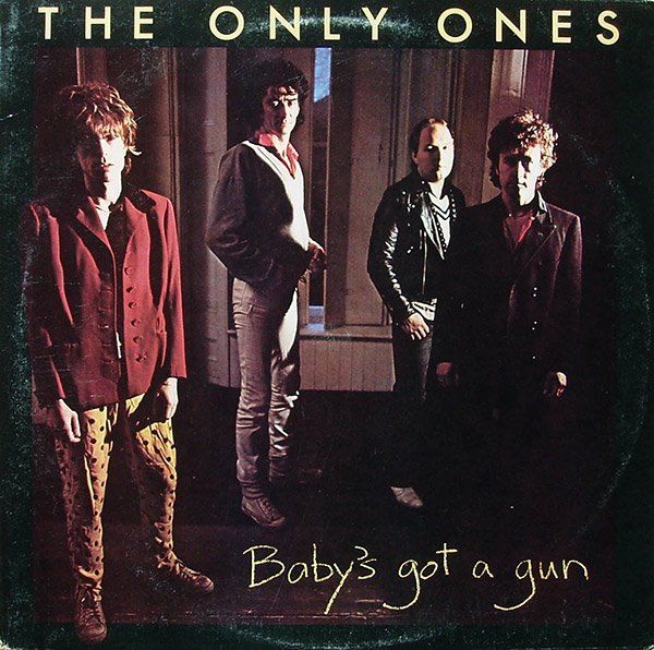 THE ONLY ONES – Baby’s Got A Gun(1980, CBS)