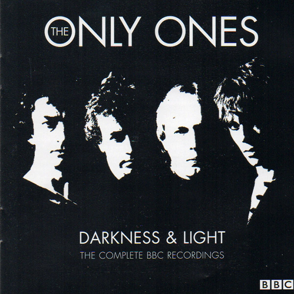 THE ONLY ONES – Darkness & Light The Complete BBC Recordings(2002, Hux)