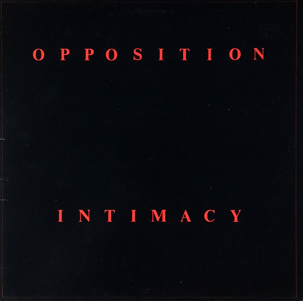 OPPOSITION – Intimacy(1983, Charisma)