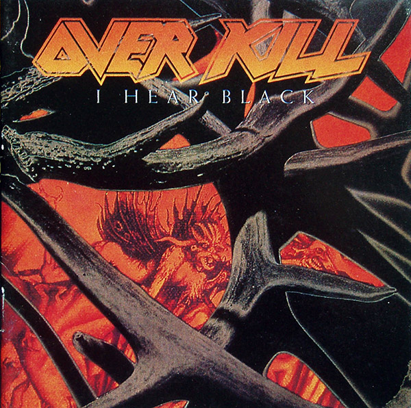 OVER KILL – I Hear Black(1993, Atlantic)