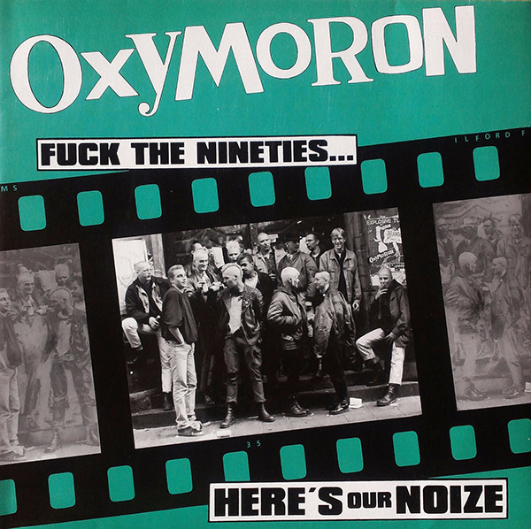 OXYMORON – Fuck The Nineties… Here’s Our Noize(1995/?, Knock Out)