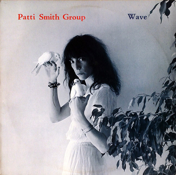 PATTI SMITH GROUP – Wave(1979, Arista)