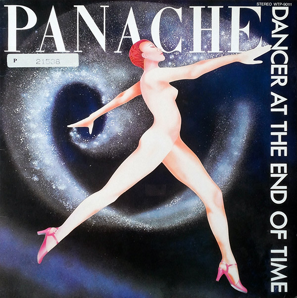 PANACHE – Dancer At The End of Time(1981, Eastworld)