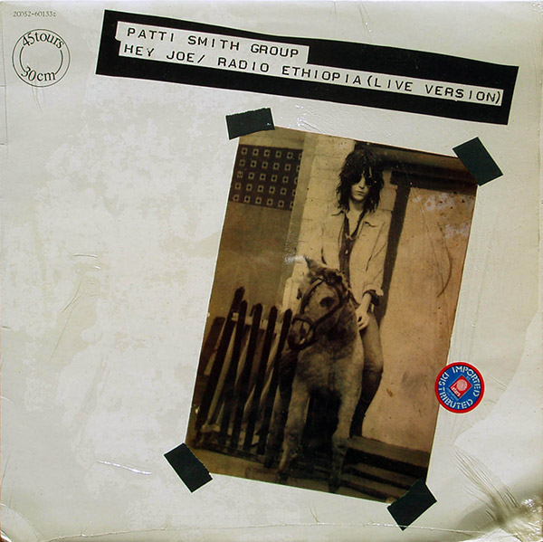 PATTI SMITH GROUP – Hey Joe / Radio Ethiopia(Live Version)(1977, Arista/Pathé Marconi EMI)