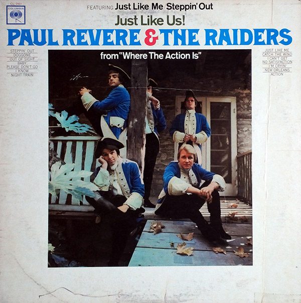 PAUL REVERE AND THE RAIDERS – Just Like Us!(1966, Columbia)