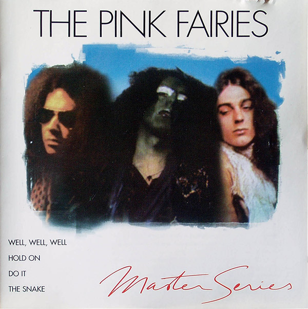 THE PINK FAIRIES – Master Series(1999, Polygram)