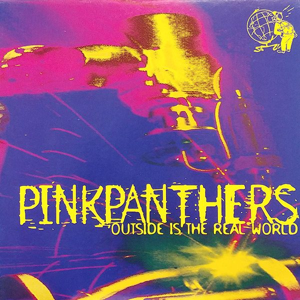 PINKPANTHERS – Outside Is The Real World(1997, Sweet Honey Record)