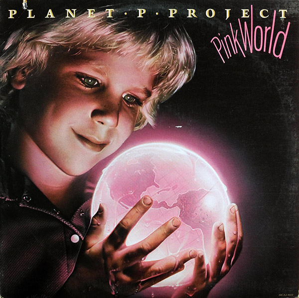 PLANET P PROJECT – Pink World(1984, MCA)