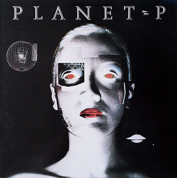 PLANET P PROJECT – S/T(1983, Geffen Records)