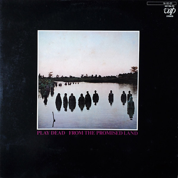 PLAY DEAD – From The Promised Land(1984, Vap)