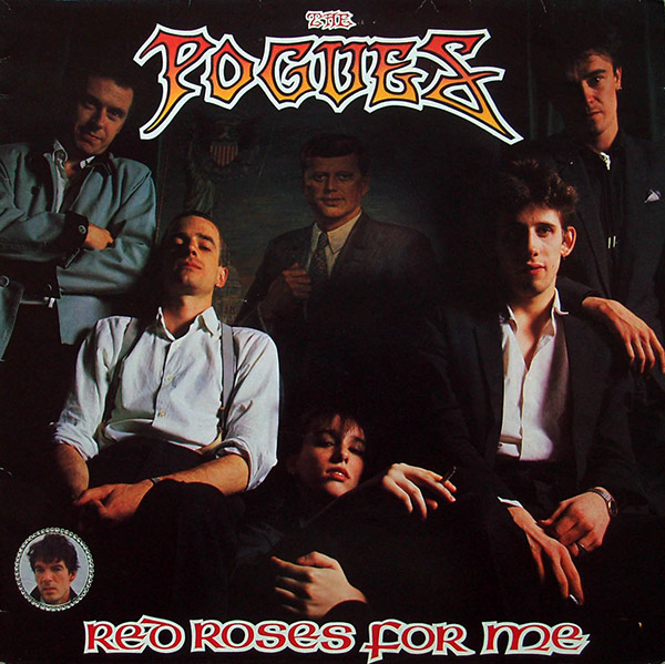 THE POGUES – Red Roses For Me(1984, Stiff)