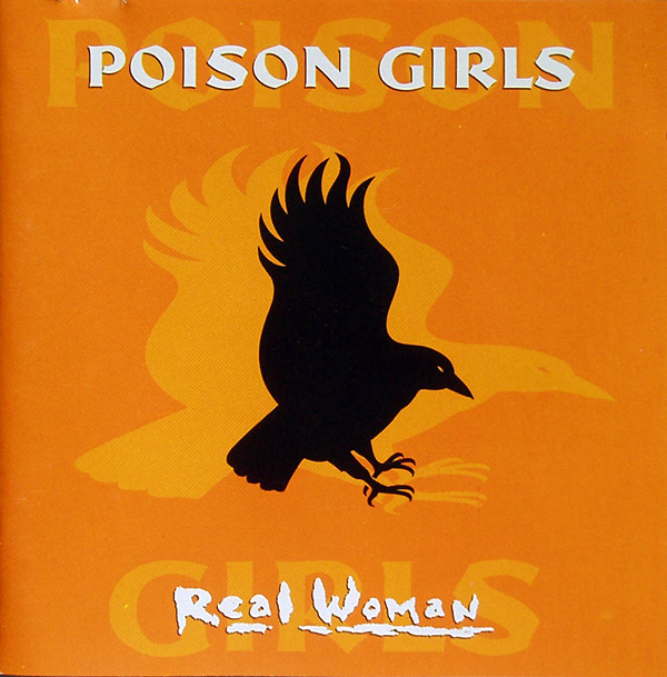 POISON GIRLS – Real Woman(1995, Cooking Vinyl)