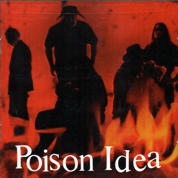 POISON IDEA – We Must Burn(1993/2005 Abstract USA)