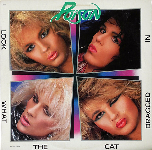 POISON – Look What The Cat Dragged In(1986, Capitol Records)