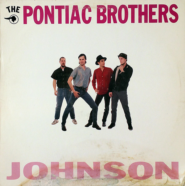 THE PONTIAC BROTHERS – Johnson(1988, Frontier Records)