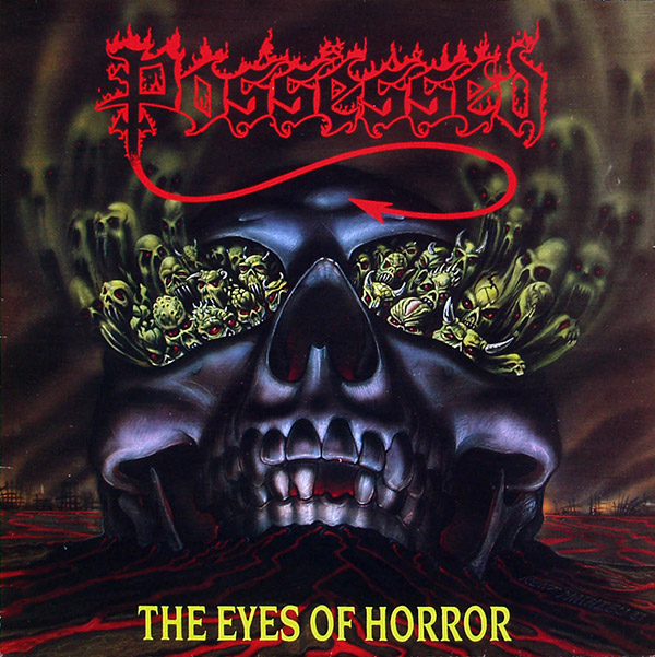 POSSESSED – The Eyes Of Horror(1987, Under One Flag)