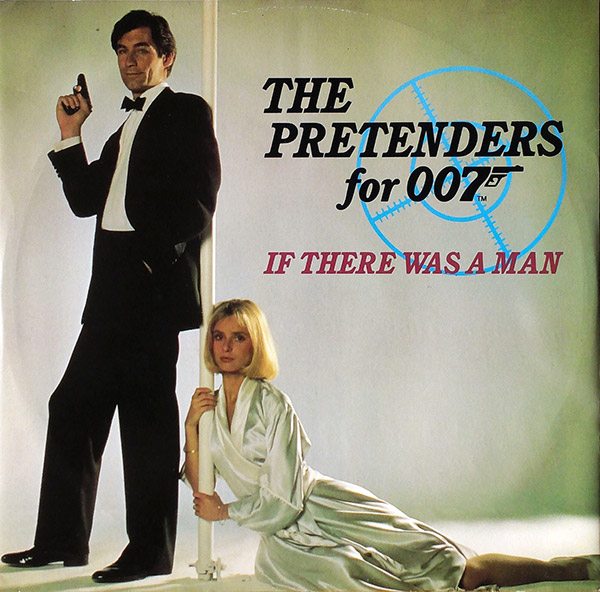 THE PRETENDERS for 007 – If There Was A Man(1987, Real Records)