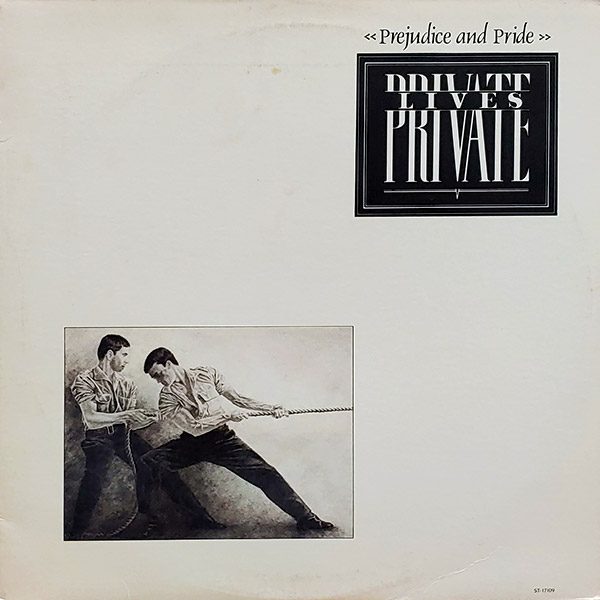 PRIVATE LIVES – Prejudice And Pride(1984, EMI America)