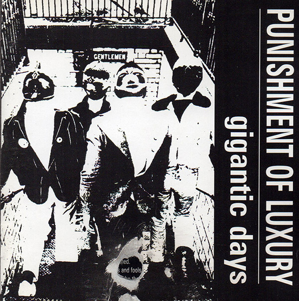 PUNISHMENT OF LUXURY – Gigantic Days(1981/1998, Overground)