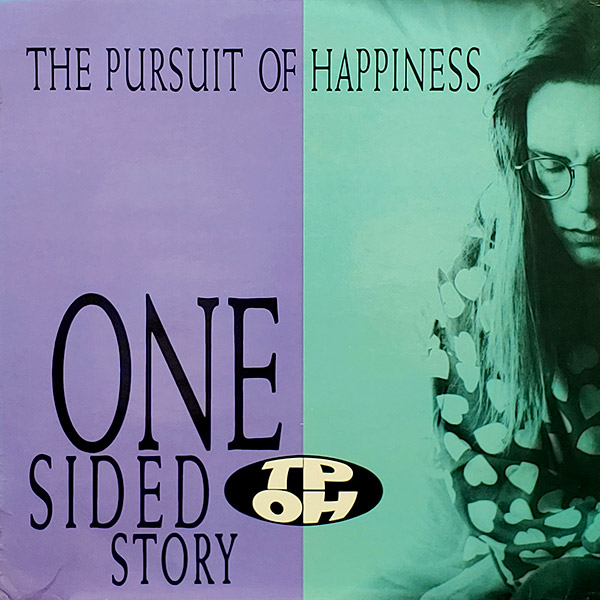 THE PURSUIT OF HAPPINESS – One Sided Story(1990, Chrysalis)