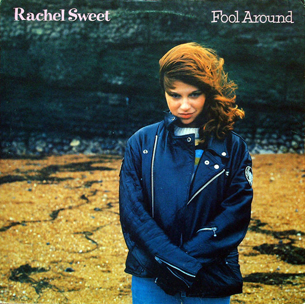 RACHEL SWEET – Fool Around(1978, Stiff)