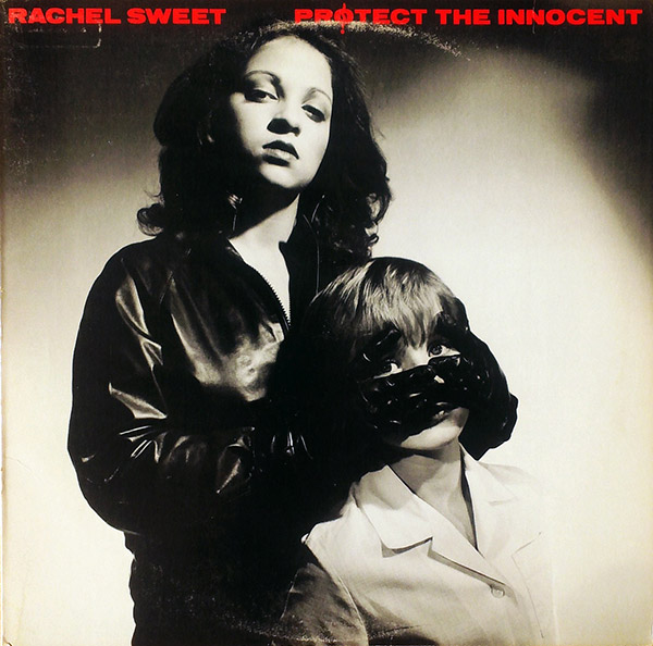 RACHEL SWEET – Protect The Innocent(1980, Stiff-Columbia)