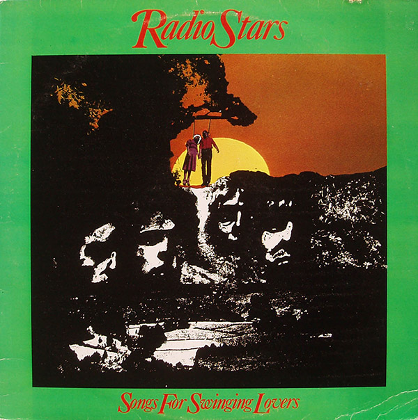 RADIO STARS – Songs For Swinging Lovers(1977, Chiswick)