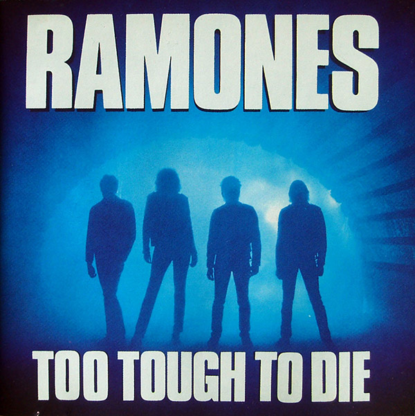 THE RAMONES – Too Tough To Die(1984, Sire/Warner Bros.)