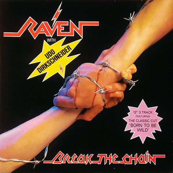 RAVEN with UDO DIRKSCHNEIDER – Break The Chain(1983, Neat/Roadrunner)
