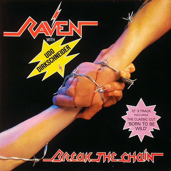RAVEN with UDO DIRKSCHNEIDER – Break The Chain(1983, Neat/Roadrunner)