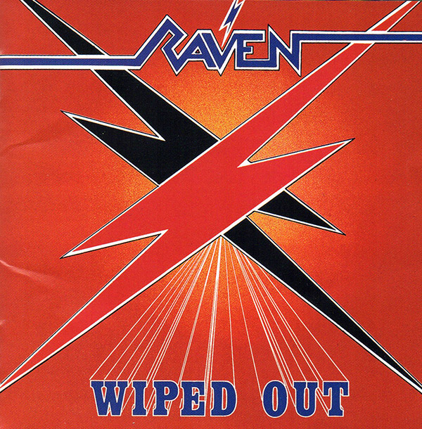 RAVEN – Wiped Out(1982/1999, Neat Metal)