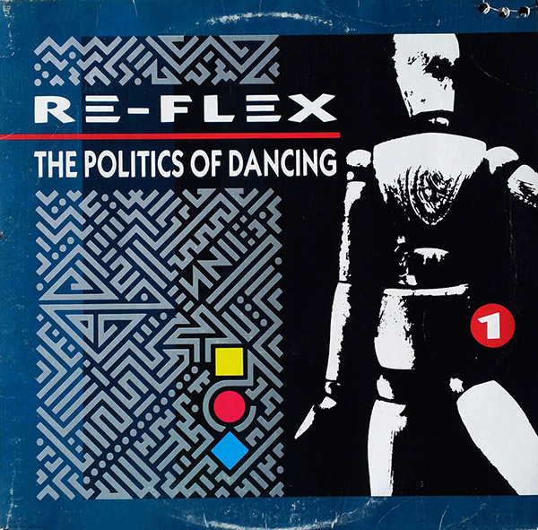 RE-FLEX – The Politics Of Dancing(1983, EMI)