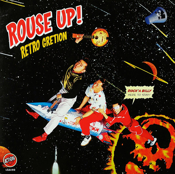 RETRO GRETION – Rouse Up!(2001, Loft Records/Teenage Head)