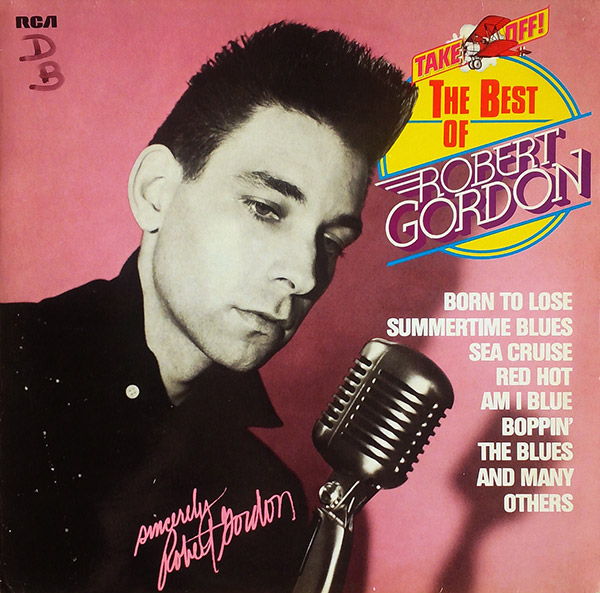 ROBERT GORDON – The Best Of Robert Gordon(1982, RCA)