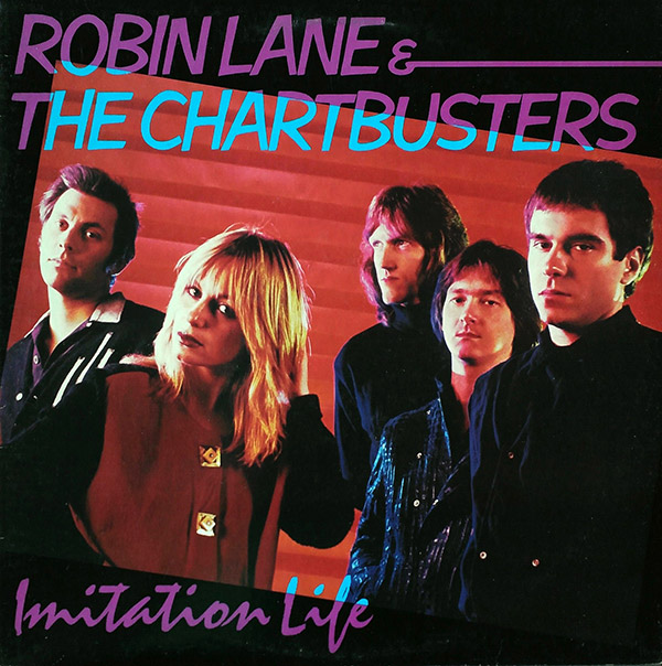 ROBIN LANE & THE CHARTBUSTERS – Imitation Life(1981, Warner Bros.)