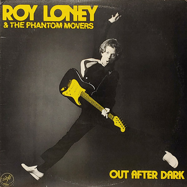 ROY LONEY & THE PHANTOM MOVERS – Out After Dark(1979, Solid Smoke Records)