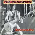 THE RUNAWAYS – Born To Be Bad(1993, Marilyn)